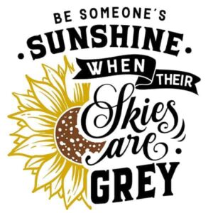 Be Someone’s Sunshine Motivational Sunflower T-Shirt