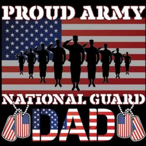 Proud Army National Guard Dad