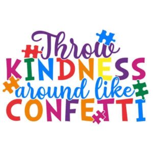 Throw Kindness Around Like Confetti Autism T-Shirt