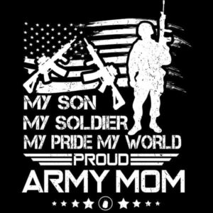 My Son Proud Army Mom T-Shirt