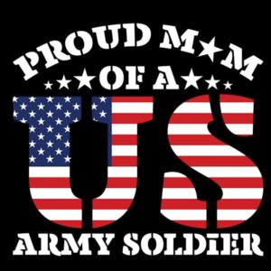 Proud Mom of a us Army Soldier